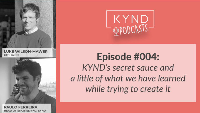 The KYND Podcast - KYND's secret sauce